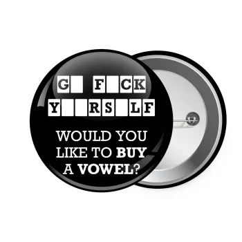 Wheel of fortune, go f..k yourself, Κονκάρδα παραμάνα 7.5cm