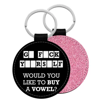 Wheel of fortune, go f..k yourself, Μπρελόκ Δερματίνη, στρογγυλό ΡΟΖ (5cm)