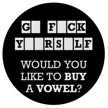 Wheel of fortune, go f..k yourself, Mousepad Round 20cm