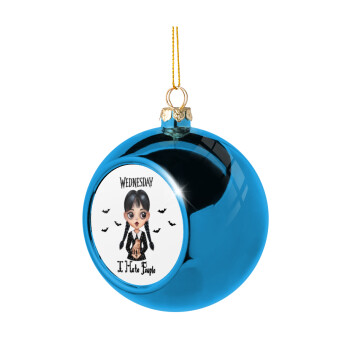 Wednesday Adams, i hate people, Χριστουγεννιάτικη μπάλα δένδρου Μπλε 8cm