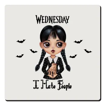 Wednesday Adams, i hate people, Τετράγωνο μαγνητάκι ξύλινο 6x6cm