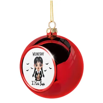 Wednesday Adams, i hate people, Christmas tree ball Red 8cm
