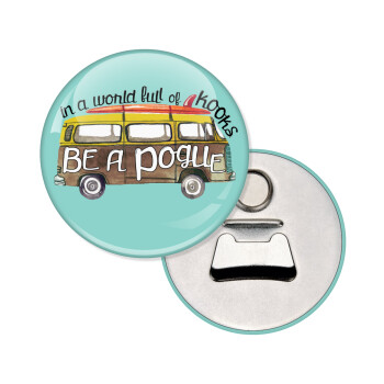 Outerbanks Pogue Life, Μαγνητάκι και ανοιχτήρι μπύρας στρογγυλό διάστασης 5,9cm