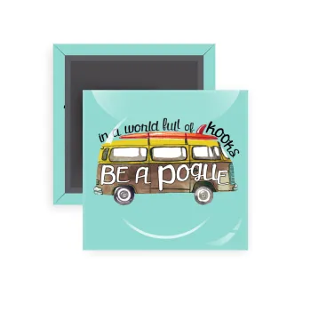 Outerbanks Pogue Life, Μαγνητάκι ψυγείου τετράγωνο διάστασης 5x5cm