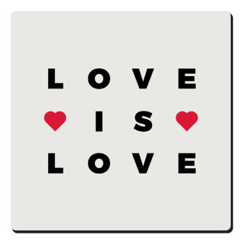 Love is Love, Τετράγωνο μαγνητάκι ξύλινο 6x6cm