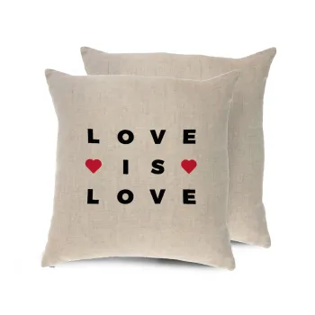 Love is Love, Μαξιλάρι καναπέ ΛΙΝΟ 40x40cm περιέχεται το  γέμισμα