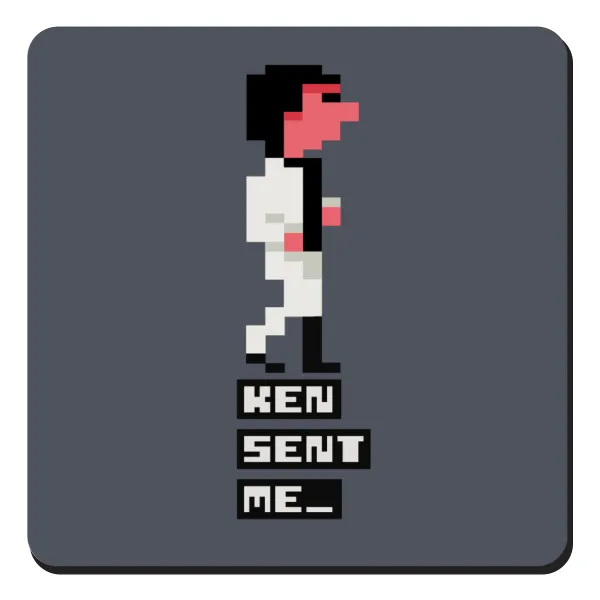 Ken sent me — Square wooden magnet, 9x9cm