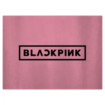 BLACKPINK, Επιφάνεια κοπής γυάλινη (38x28cm)