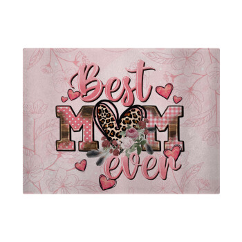 Best mom ever Mother's Day, Επιφάνεια κοπής γυάλινη (38x28cm)