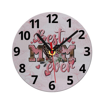 Best mom ever Mother's Day, Ρολόι τοίχου γυάλινο (20cm)
