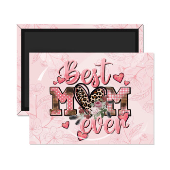 Best mom ever Mother's Day, Ορθογώνιο μαγνητάκι ψυγείου διάστασης 9x6cm