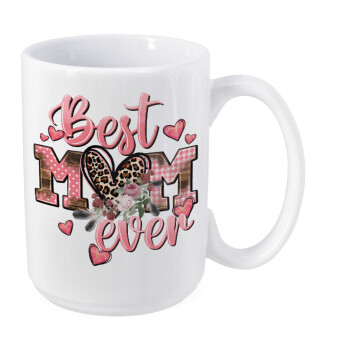 Best mom ever Mother's Day, Κούπα Mega, κεραμική, 450ml