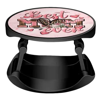Best mom ever Mother's Day, Phone Holders Stand  Stand Βάση Στήριξης Κινητού στο Χέρι
