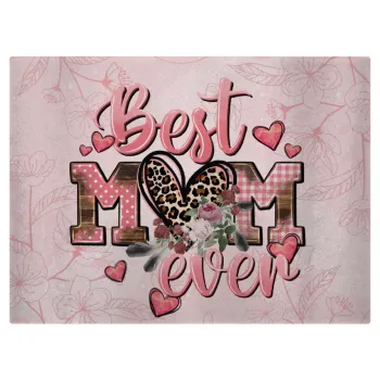 Best mom ever Mother's Day, Επιφάνεια κοπής γυάλινη (38x28cm)
