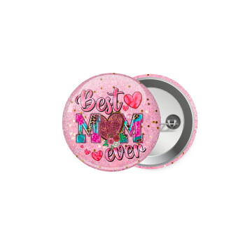 Best mom ever Mother's Day pink, Κονκάρδα παραμάνα 5cm
