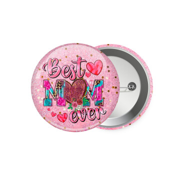 Best mom ever Mother's Day pink, Κονκάρδα παραμάνα 7.5cm