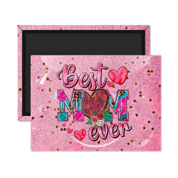 Best mom ever Mother's Day pink, Ορθογώνιο μαγνητάκι ψυγείου διάστασης 9x6cm