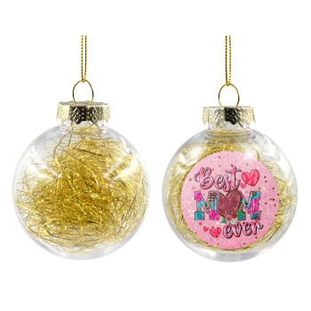 Best mom ever Mother's Day pink, Χριστουγεννιάτικη μπάλα δένδρου διάφανη με χρυσό γέμισμα 8cm