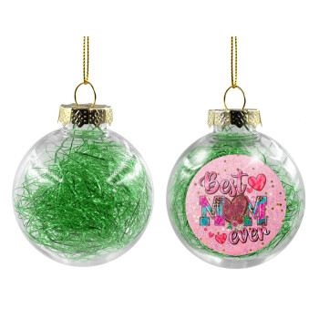 Best mom ever Mother's Day pink, Χριστουγεννιάτικη μπάλα δένδρου διάφανη με πράσινο γέμισμα 8cm