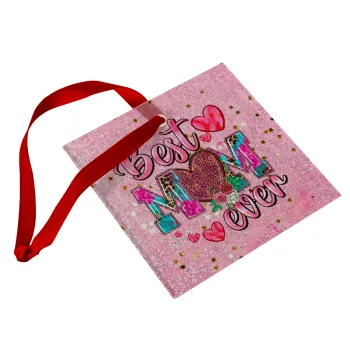 Best mom ever Mother's Day pink, Christmas ornament, glass square ornament 9x9cm