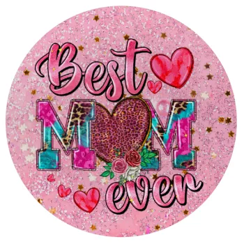 Best mom ever Mother's Day pink, Mousepad Round 20cm
