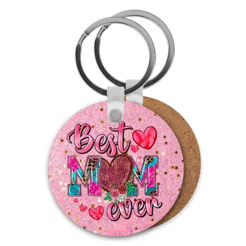 Best mom ever Mother's Day pink, Μπρελόκ Ξύλινο στρογγυλό MDF Φ5cm