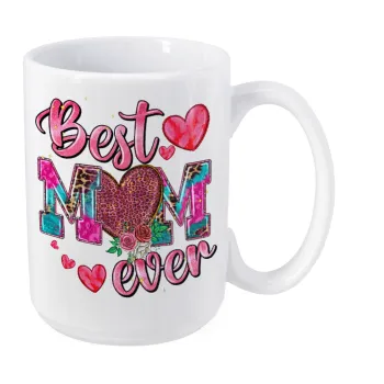 Best mom ever Mother's Day pink, Κούπα Mega, κεραμική, 450ml