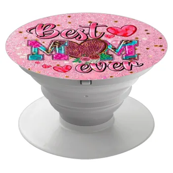 Best mom ever Mother's Day pink, Phone Holders Stand  Λευκό Βάση Στήριξης Κινητού στο Χέρι
