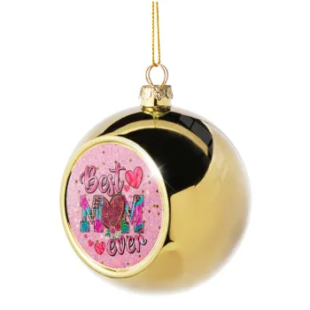 Best mom ever Mother's Day pink, Golden Christmas tree ball ornament 8cm