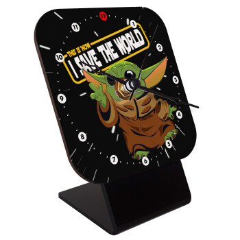 Baby Yoda, This is how i save the world!!! , Quartz Wooden table clock with hands (10cm)