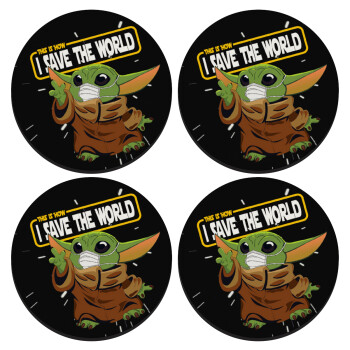 Baby Yoda, This is how i save the world!!! , SET of 4 round wooden coasters (9cm)