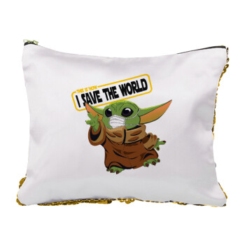 Baby Yoda, This is how i save the world!!! , Τσαντάκι νεσεσέρ με πούλιες (Sequin) Χρυσό