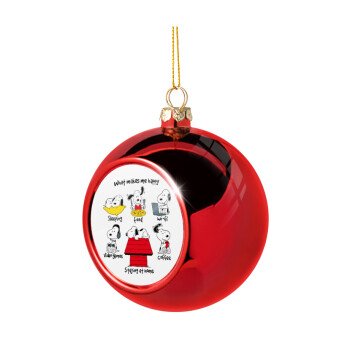 Snoopy what makes my happy, Χριστουγεννιάτικη μπάλα δένδρου Κόκκινη 8cm
