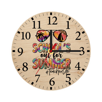 School's Out For Summer Teacher Life, Ρολόι τοίχου ξύλινο plywood (20cm)