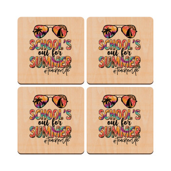 School's Out For Summer Teacher Life, ΣΕΤ x4 Σουβέρ ξύλινα τετράγωνα plywood (9cm)