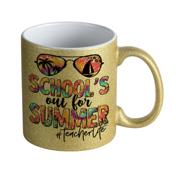 School's Out For Summer Teacher Life, Κούπα Χρυσή Glitter που γυαλίζει, κεραμική, 330ml