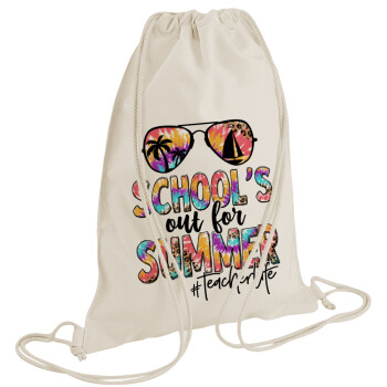 School's Out For Summer Teacher Life, Τσάντα πλάτης πουγκί GYMBAG natural (28x40cm)