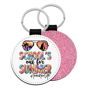 School's Out For Summer Teacher Life, Μπρελόκ Δερματίνη, στρογγυλό ΡΟΖ (5cm)