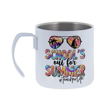 School's Out For Summer Teacher Life, Mug Stainless steel double wall 400ml