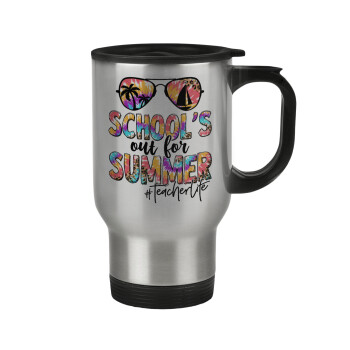 School's Out For Summer Teacher Life, Stainless steel travel mug with lid, double wall 450ml