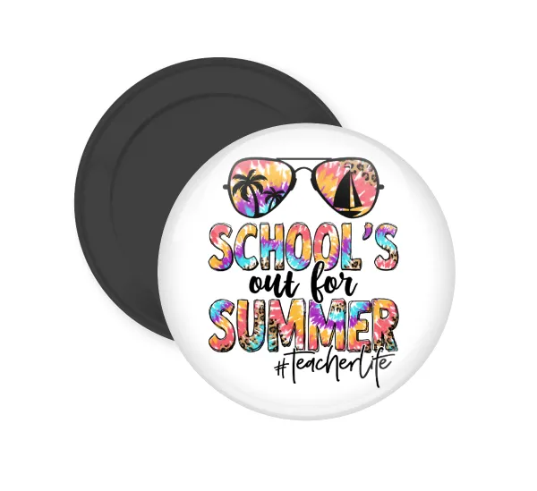 School's Out For Summer Teacher Life — (5cm)