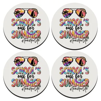 School's Out For Summer Teacher Life, ΣΕΤ 4 Σουβέρ ξύλινα στρογγυλά (9cm)