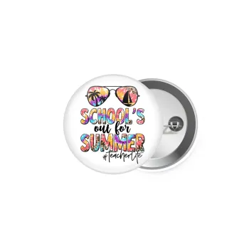 School's Out For Summer Teacher Life, Κονκάρδα παραμάνα 5cm