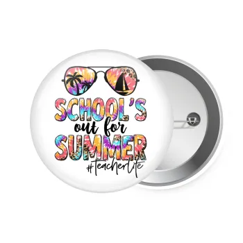 School's Out For Summer Teacher Life, Κονκάρδα παραμάνα 7.5cm