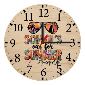 School's Out For Summer Teacher Life, Ρολόι τοίχου ξύλινο plywood (20cm)
