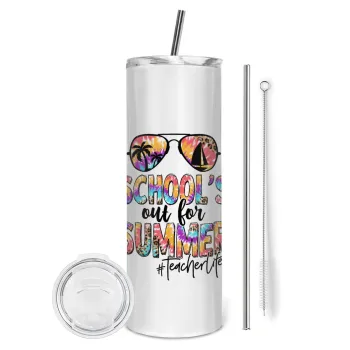 School's Out For Summer Teacher Life, Tumbler ποτήρι θερμό από ανοξείδωτο ατσάλι 600ml, με μεταλλικό καλαμάκι & βούρτσα καθαρισμού