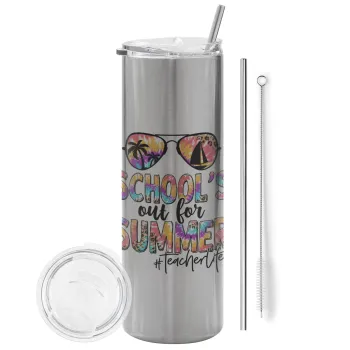 School's Out For Summer Teacher Life, Tumbler stainless steel Silver 600ml, with metal straw & cleaning brush