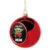 Yoda Best mom, Χριστουγεννιάτικη μπάλα δένδρου Κόκκινη 8cm