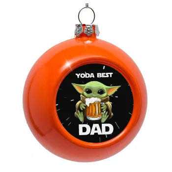 Yoda Best Dad, Orange Christmas tree ornament bauble 8cm