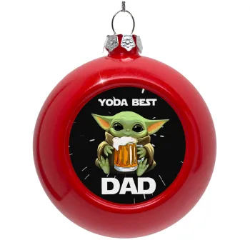 Yoda Best Dad, Στολίδι Χριστουγεννιάτικη μπάλα δένδρου Κόκκινη 8cm